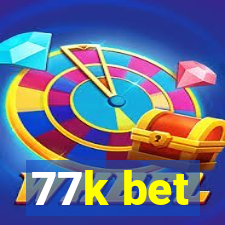 77k bet