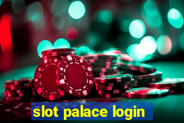 slot palace login