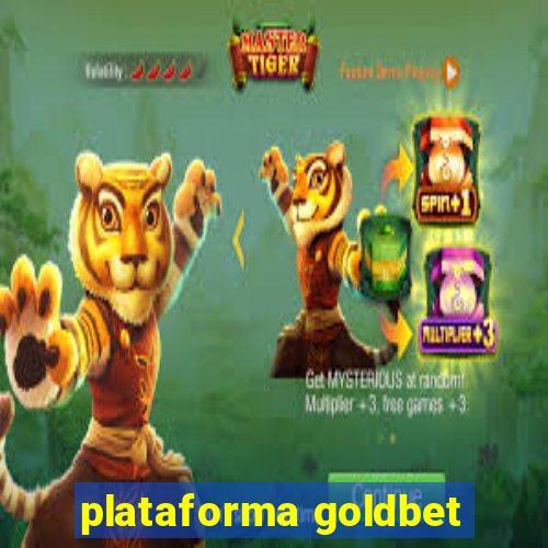 plataforma goldbet