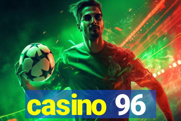 casino 96