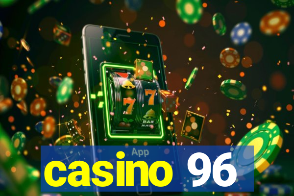 casino 96