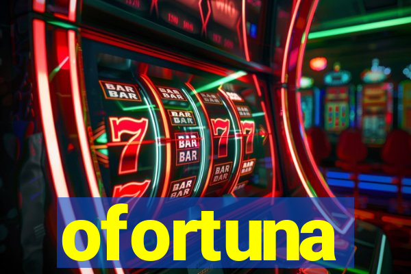 ofortuna