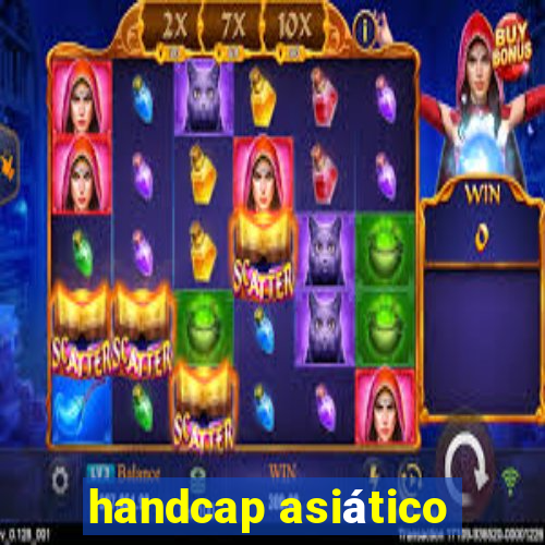 handcap asiático