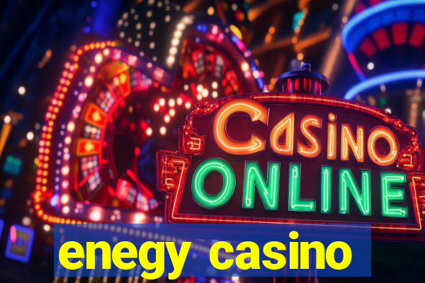 enegy casino