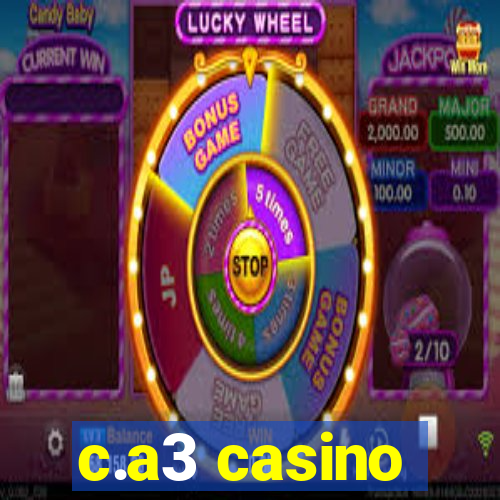 c.a3 casino