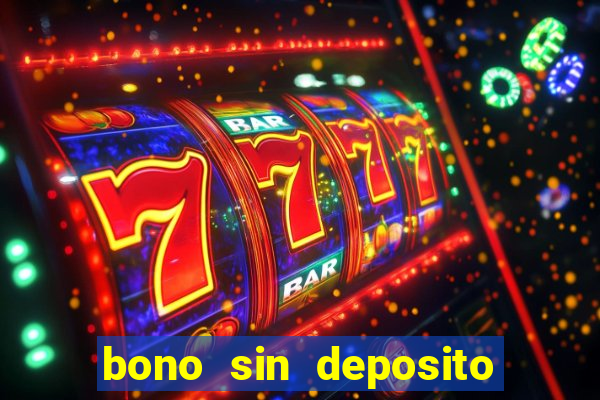 bono sin deposito casino 2024