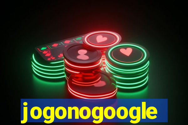 jogonogoogle