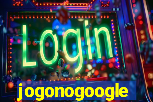 jogonogoogle