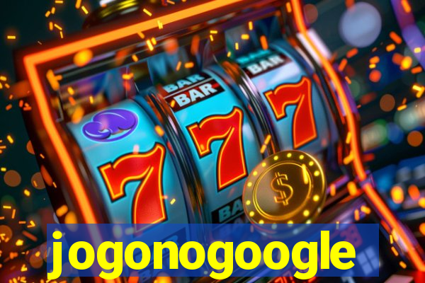 jogonogoogle