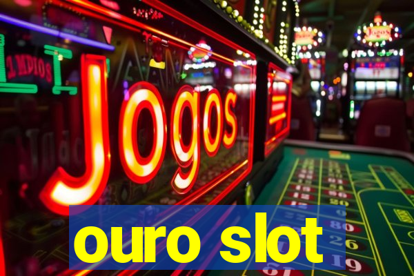 ouro slot