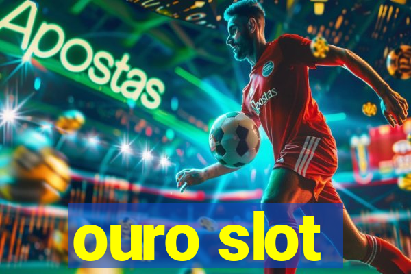 ouro slot