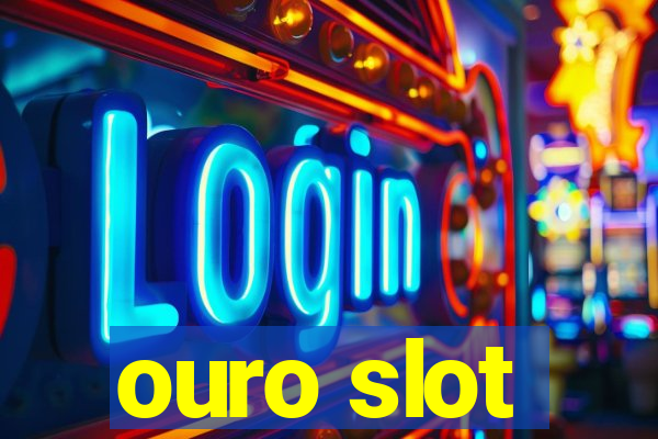 ouro slot