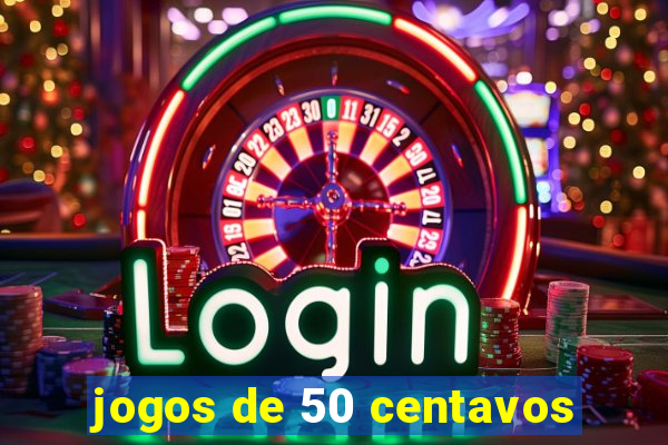 jogos de 50 centavos