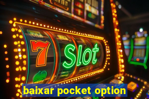 baixar pocket option