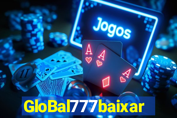 GloBal777baixar