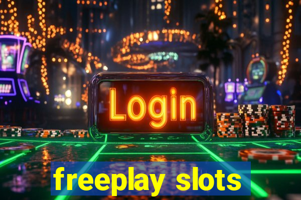 freeplay slots