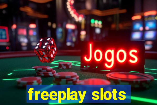 freeplay slots