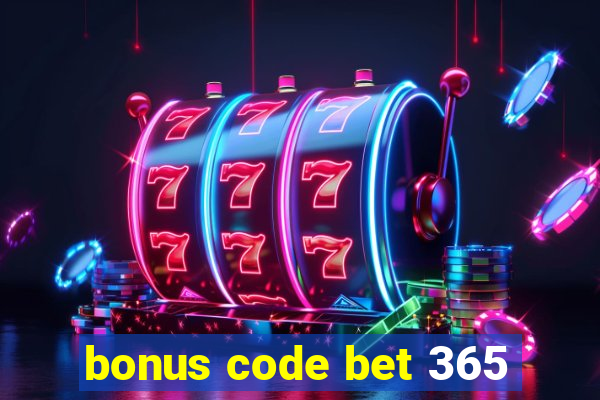 bonus code bet 365