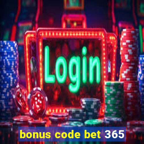 bonus code bet 365