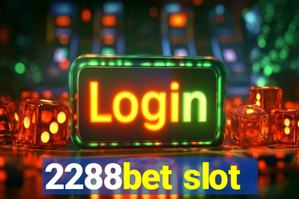 2288bet slot