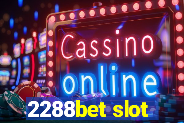 2288bet slot