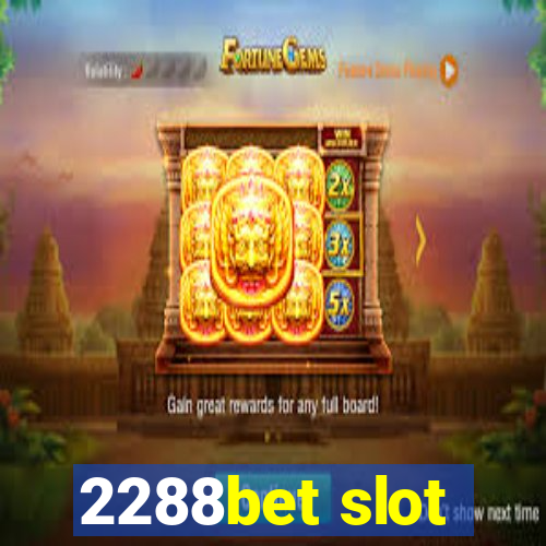 2288bet slot