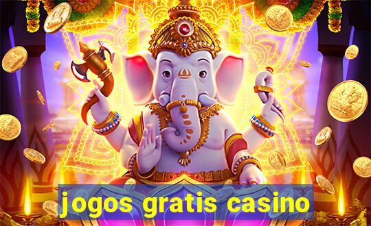 jogos gratis casino