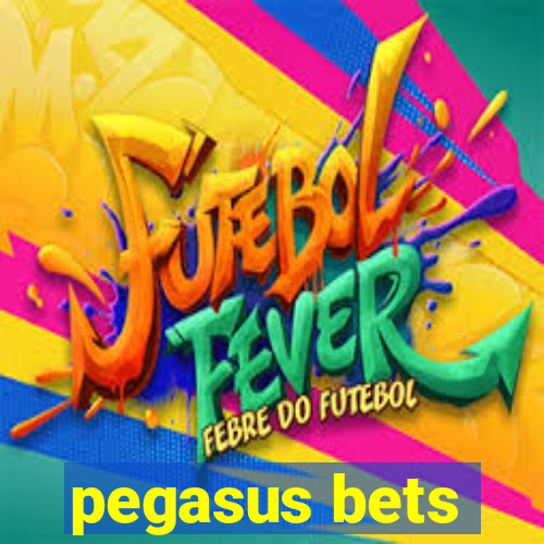 pegasus bets