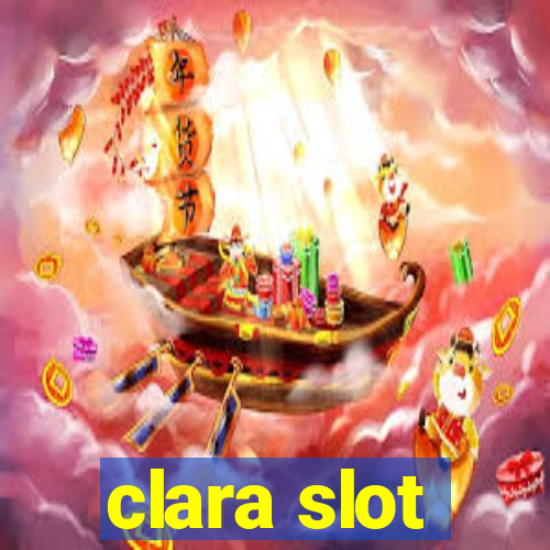 clara slot