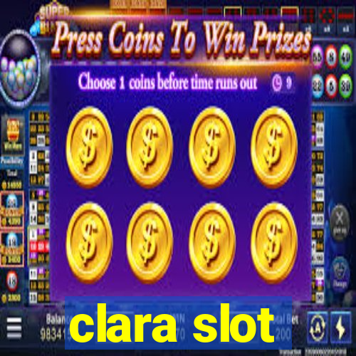 clara slot