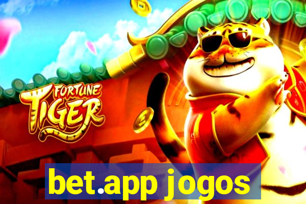 bet.app jogos