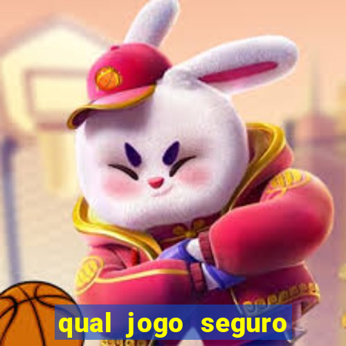 qual jogo seguro para ganhar dinheiro