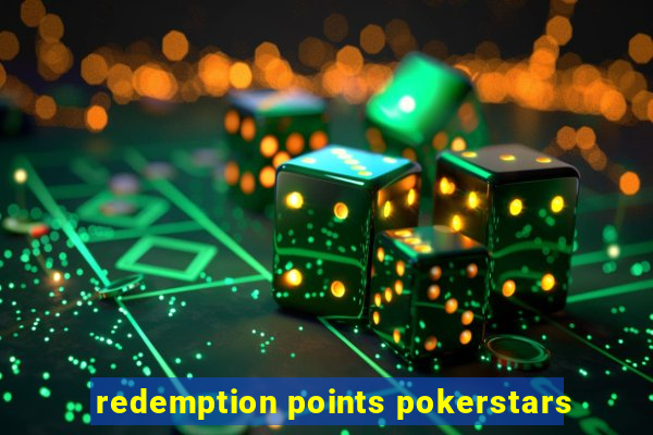 redemption points pokerstars