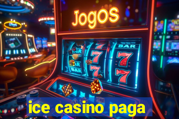 ice casino paga