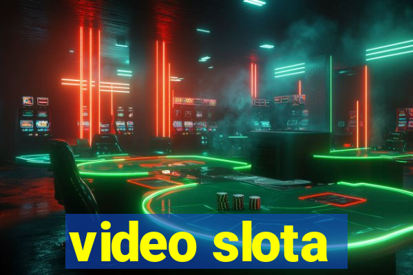 video slota