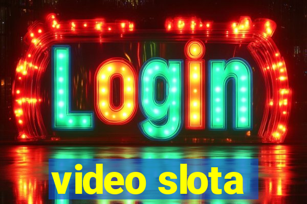 video slota