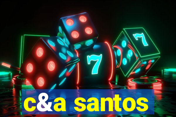 c&a santos