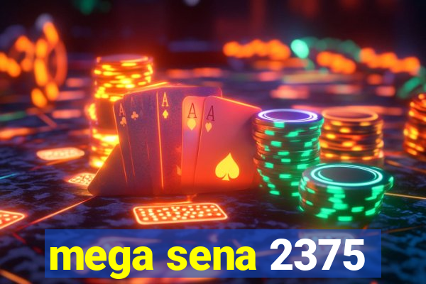 mega sena 2375