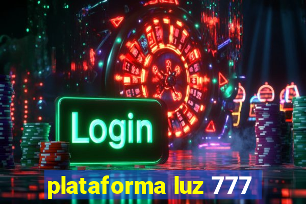 plataforma luz 777