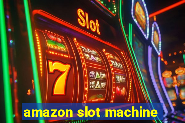 amazon slot machine