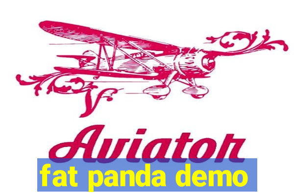 fat panda demo