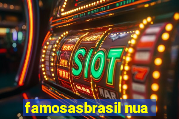 famosasbrasil nua