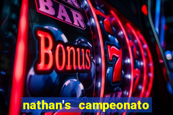 nathan's campeonato 2024 onde assistir