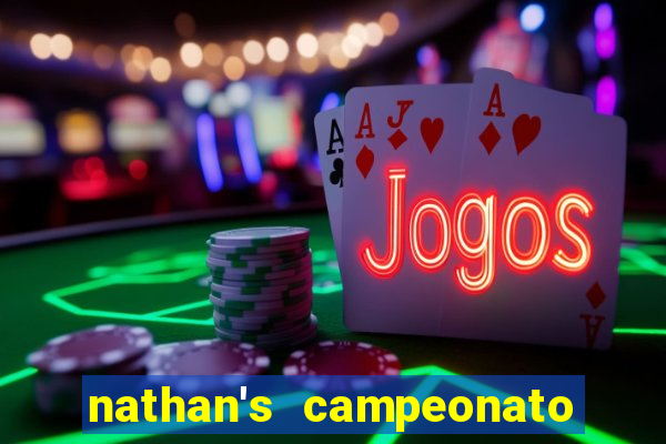 nathan's campeonato 2024 onde assistir