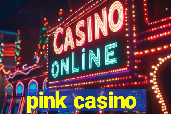 pink casino