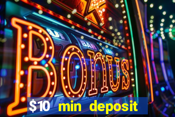 $10 min deposit online aus casinos