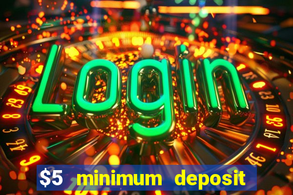 $5 minimum deposit casino nz