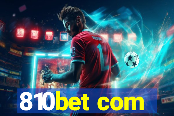 810bet com