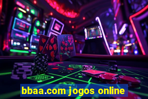 bbaa.com jogos online