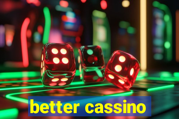 better cassino